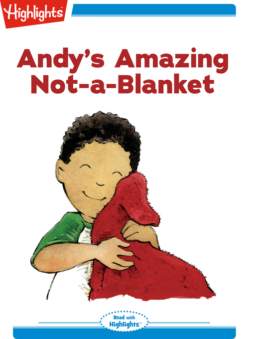 Title details for Andy's Amazing Not-a-Blanket by Leslie Kimmelman - Available